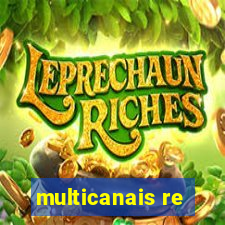 multicanais re